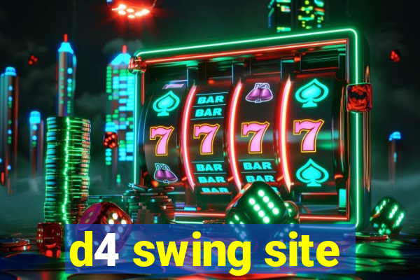 d4 swing site